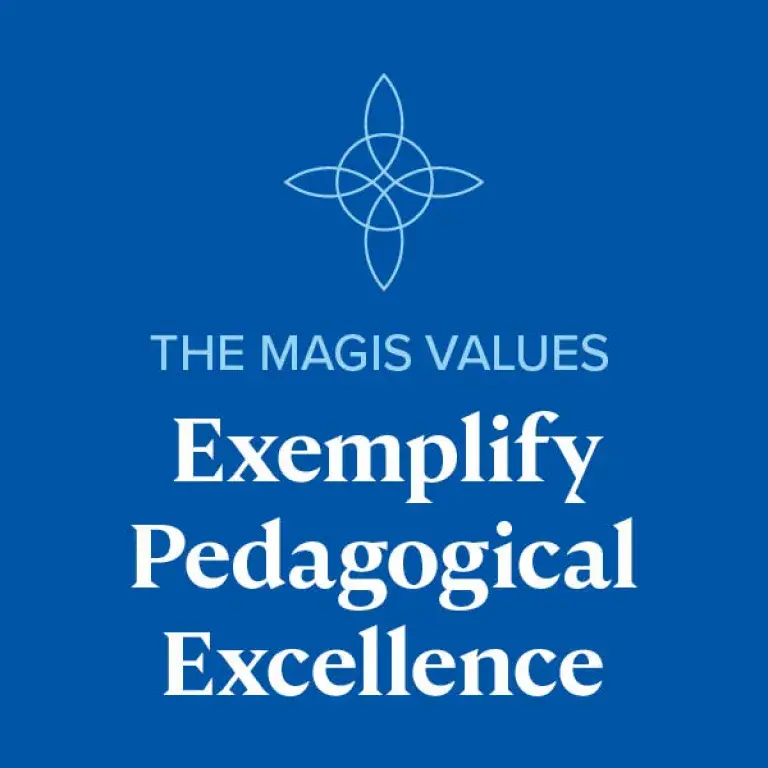 The Magis Values: Exemplify Pedagogical Excellence