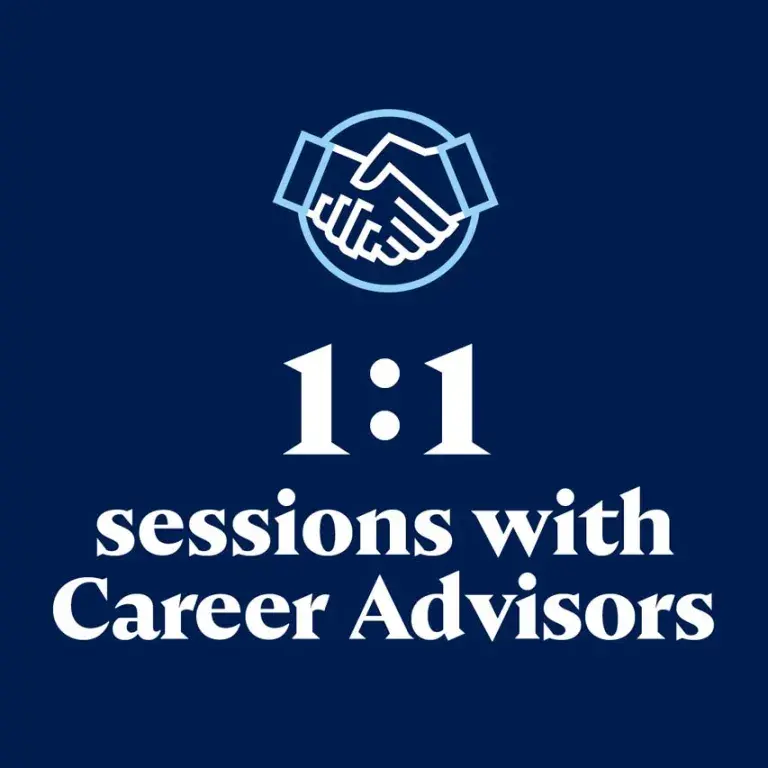 1:1 session with career advisors.