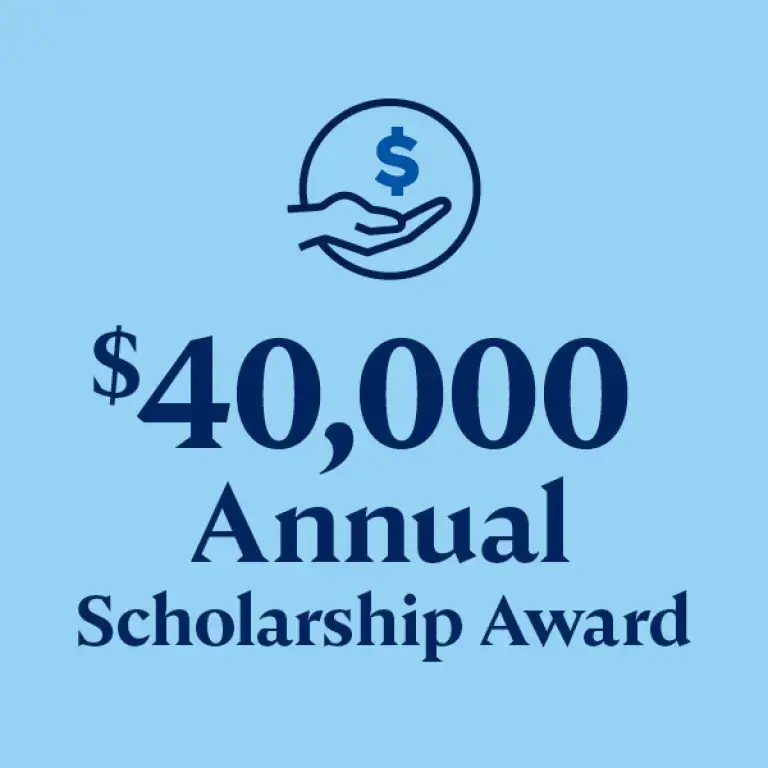 $40,000 Annual Scholarship Award