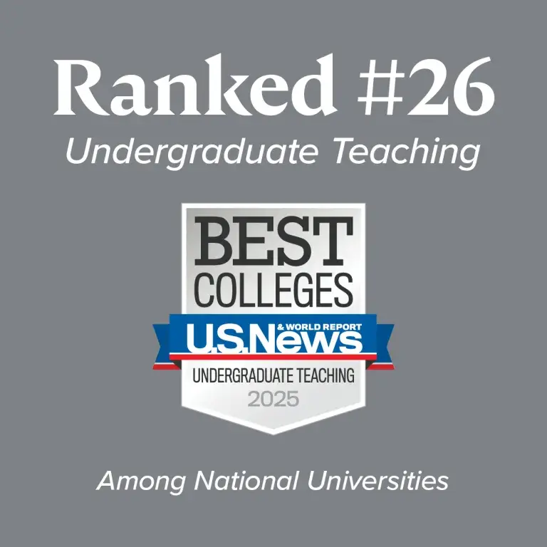 Ranked #26 Undergraduate Teaching by U.S. News and World Report Among National Universities