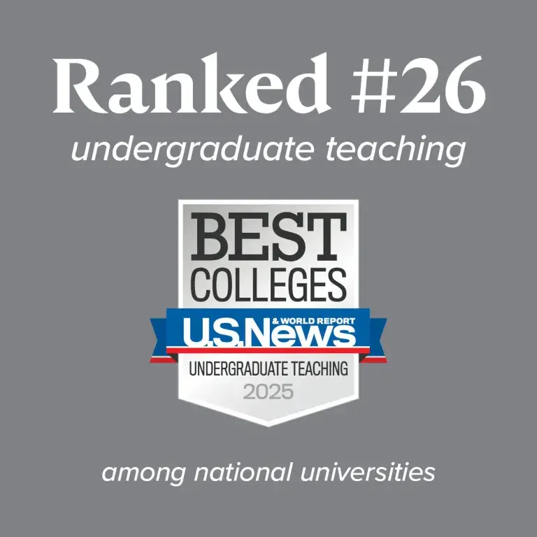 Ranked #26 Undergraduate Teaching U.S. News and World Report among national universities